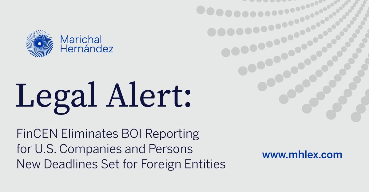 FinCEN eliminates BOI reporting for U.S. companies and persons, new deadlines set for foreign entities
